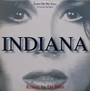 Indiana - Tears On My Face (I Can See The Rain)