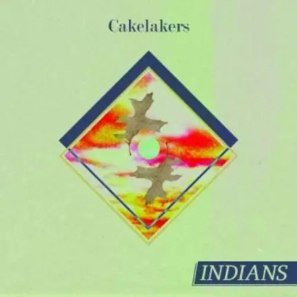 Indians - Cakelayers