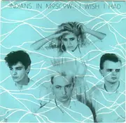 7inch Vinyl Single - Indians In Moscow - I Wish I Had