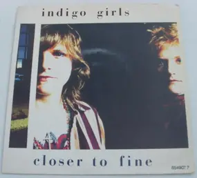 Indigo Girls - Closer To Fine