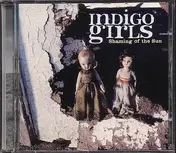 Indigo Girls - Shaming of the Sun