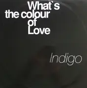 12inch Vinyl Single - Indigo - What's The Colour Of Love