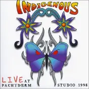 Indigenous - Live at Pachyderm 1998