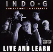 CD - Indo G And The Ghetto Troopers - Live And Learn