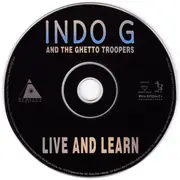 CD - Indo G And The Ghetto Troopers - Live And Learn