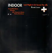 Indoor - Last Night A DJ Saved My Life (Remixes)