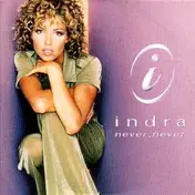Indra - Never, Never