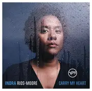 CD - Indra Rios-Moore - Carry My Heart