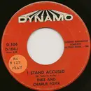 7inch Vinyl Single - Inez And Charlie Foxx - I Stand Accused