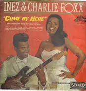Inez And Charlie Foxx - Come by Here