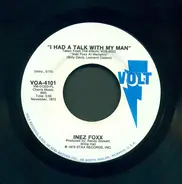 Inez Foxx - I Had A Talk With My Man / The Lady, The Doctor & The Prescription