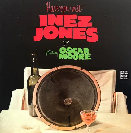 Inez Jones , Oscar Moore - Have You Met Inez Jones?