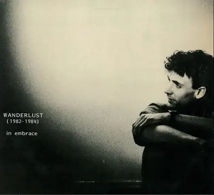 In Embrace - Wanderlust (1982 - 1984)