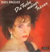 Ines Paulke - Die Farbe meiner Tränen