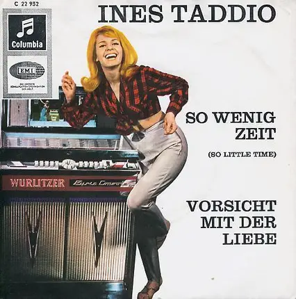 Ines Taddio - So Wenig Zeit / Vorsicht Mit Der Liebe