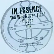 in essence - You Will Never Find / Closer