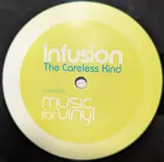 12inch Vinyl Single - Infusion - The Careless Kind