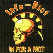 INFA RIOT - In for a Riot