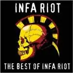 INFA RIOT - THE BEST OF INFA RIOT