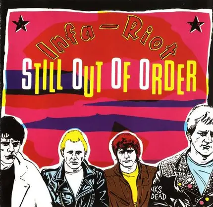 Infa Riot - Still Out of Order