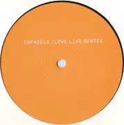 12'' - Infadels - Love Like Semtex