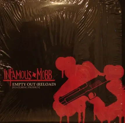 Infamous Mobb - Empty Out (Reload) / Who We Ride For