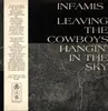LP - Infamis - Leaving The Cowboys Hangin' In The Sky