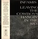 LP - Infamis - Leaving The Cowboys Hangin' In The Sky