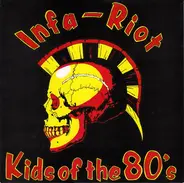 Infa Riot - Kids of the 80's