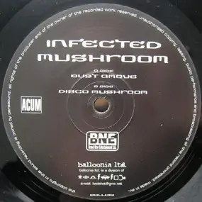 Infected Mushroom - Bust A Move / Disco Mushroom