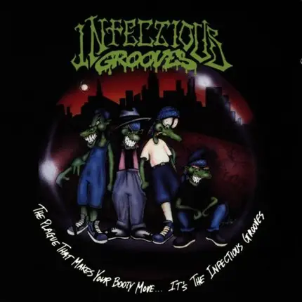 Infectious Grooves - The Plague That Makes Your Booty Move