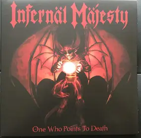 Infernal Majesty - One Who Points To Death (ltd.Blood-Red Vinyl)