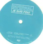 Infernal - Je Suis Fou