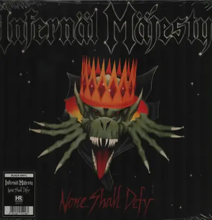Infernal Majesty - None Shall Defy