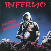 Inferno - It Should Be Your Problem