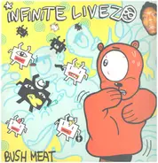 Infinite Livez - Bush Meat