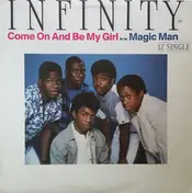 Infinity - Come On And Be My Girl / Magic Man (Cast Your Spell)