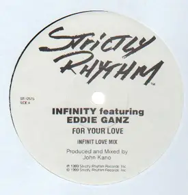 Infinity Featuring Eddie Ganz - For Your Love