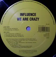 Influence - We Are Crazy