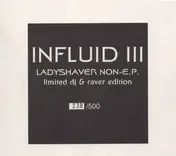 Influid - Ladyshaver Non-EP