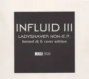 Influid - Ladyshaver Non-EP