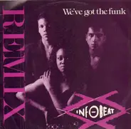 Infobeat - We've Got The Funk (Remix)