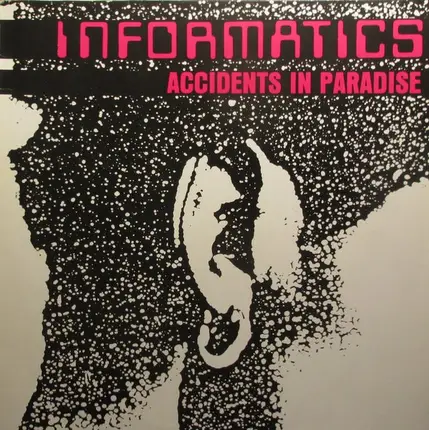 Informatics - Accidents In Paradise
