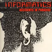 The Informatics - Accidents In Paradise