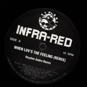 Infra-Red - When Luv's The Feeling (Remix)