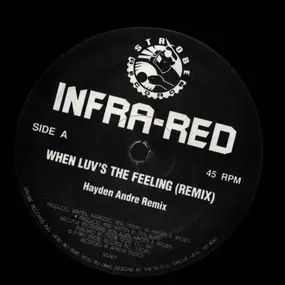 Infra-Red - When Luv's The Feeling (Remix)