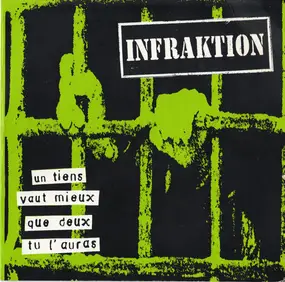 Infraktion - Un Tiens Vaut Mieux Que Deux Tu L'Auras