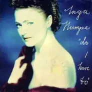 Inga Humpe - Do I Have To