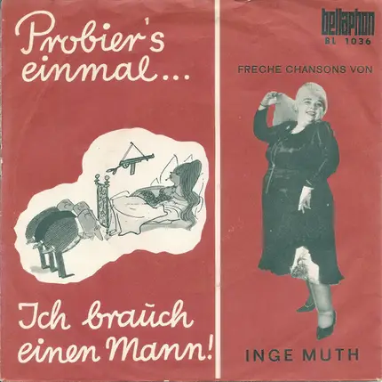 Inge Muth - Probier's Einmal… / Ich Brauch Einen Mann!