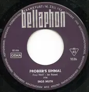 7inch Vinyl Single - Inge Muth - Probier's Einmal… / Ich Brauch Einen Mann! - Mono